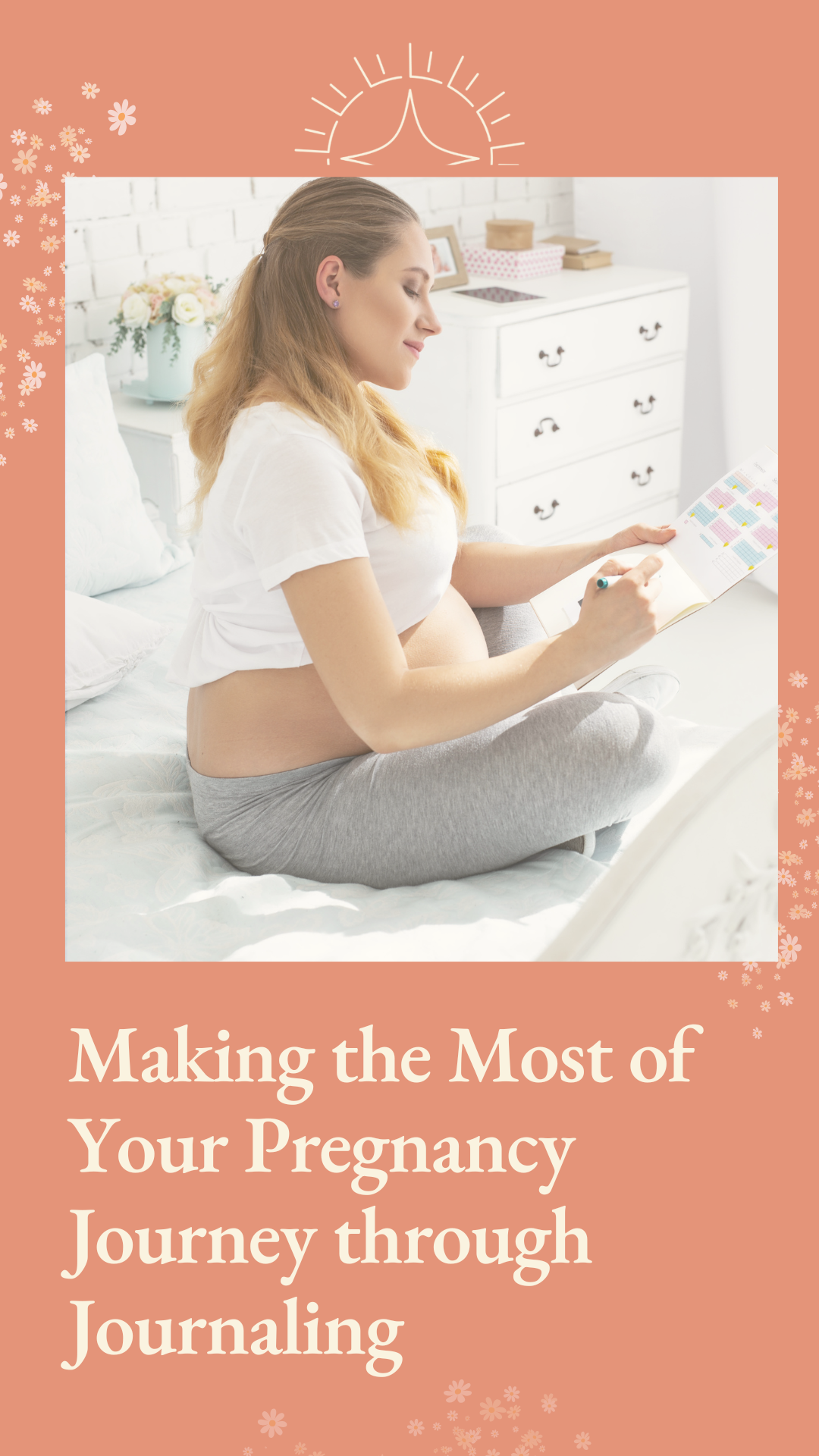 Making the Most of Your Pregnancy Journey through Journaling